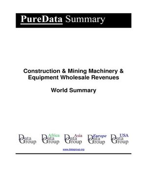 cover image of Construction & Mining Machinery & Equipment Wholesale Revenues World Summary